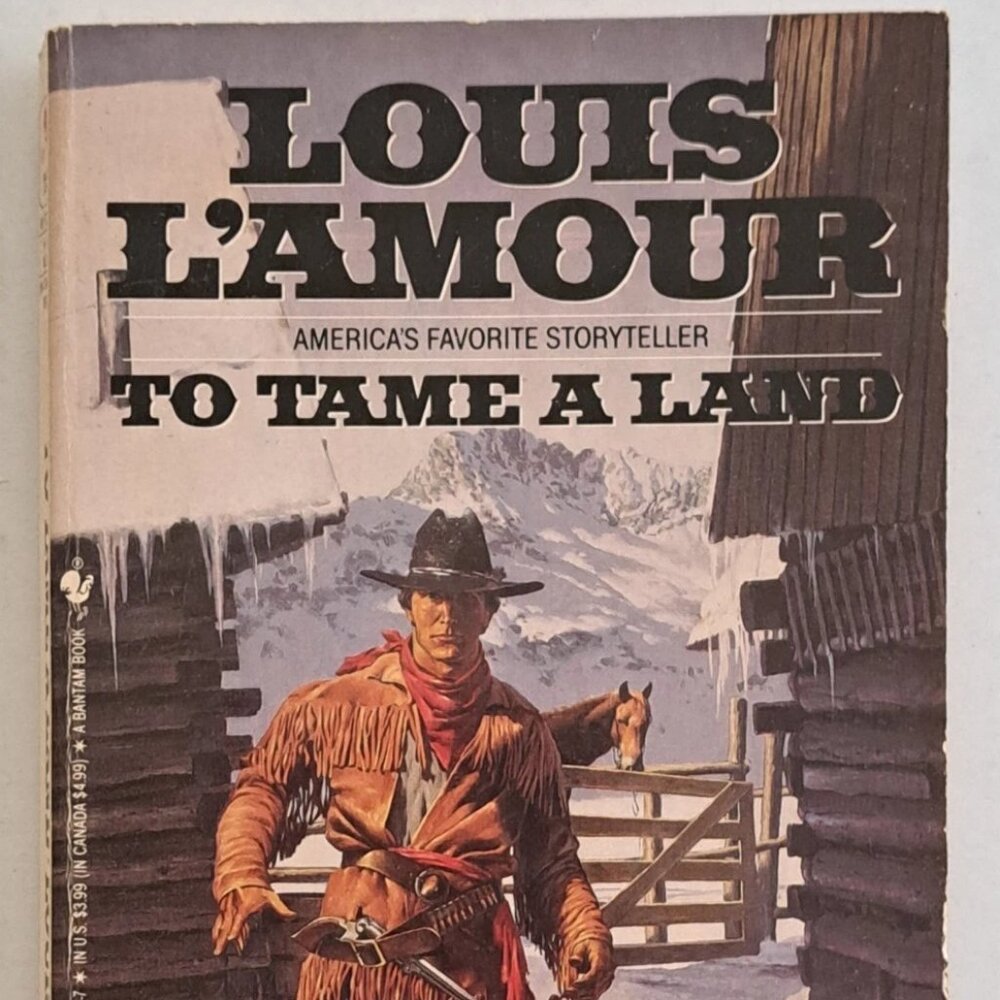 To Tame a Land - a novel by Louis L'Amour - 1984 paperback